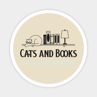 cats and books are my life essentials Magnet